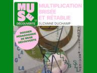 Multiplication brisée et rétablie par Suzanne Duchamp