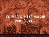 Pompéi, sur les traces des Romains : Les pièces d'une maison pompéienne (LSF)